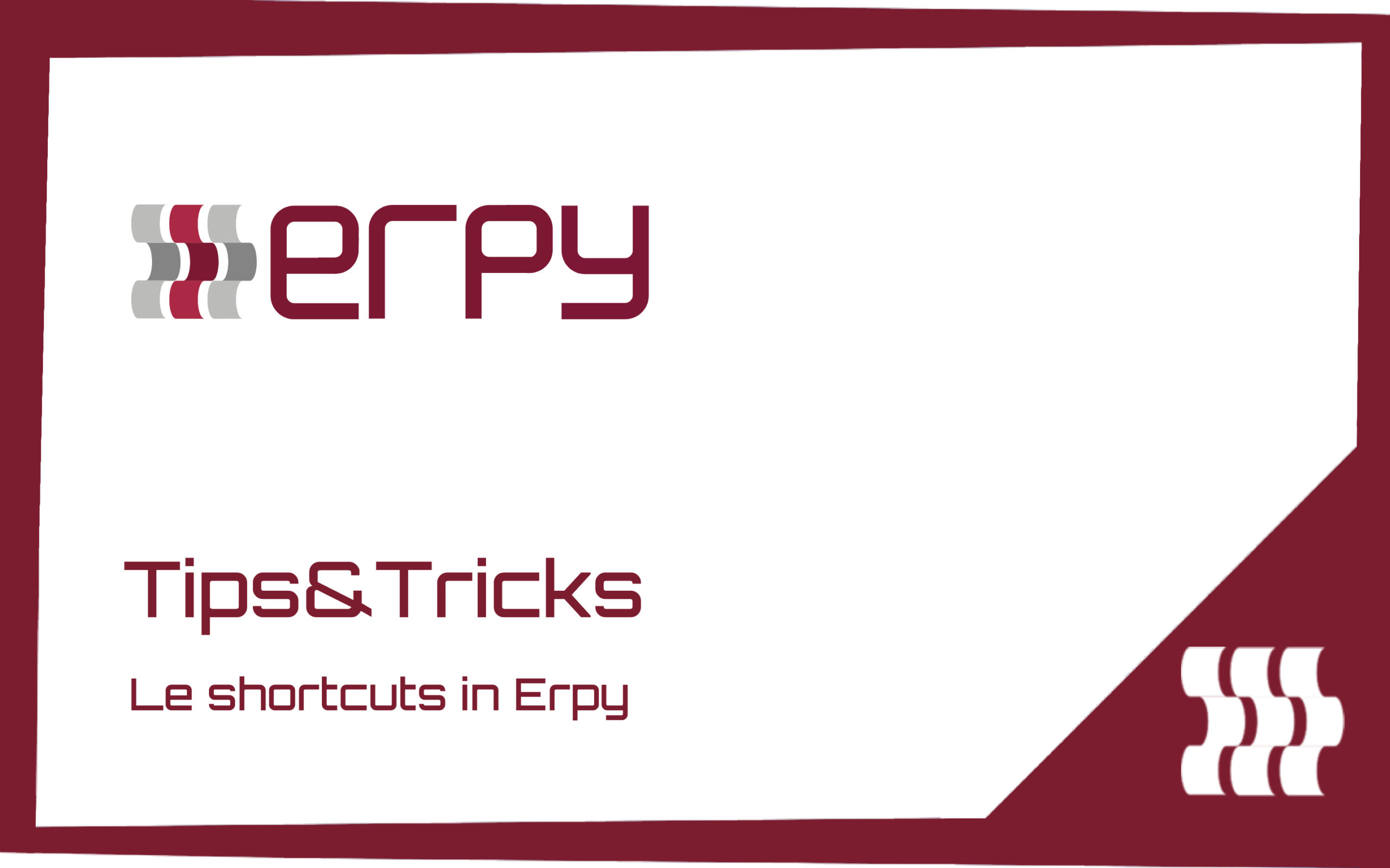 Erpy Tips&Tricks Shortcuts